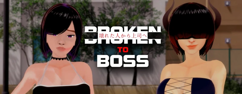 Broken To Boss