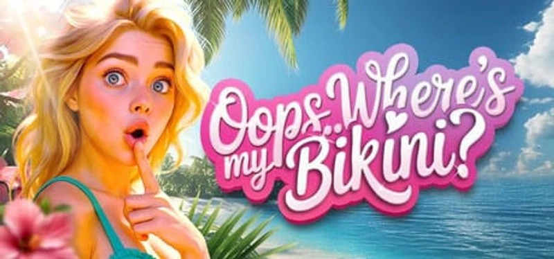 Oops.. Where's My Bikini?!
