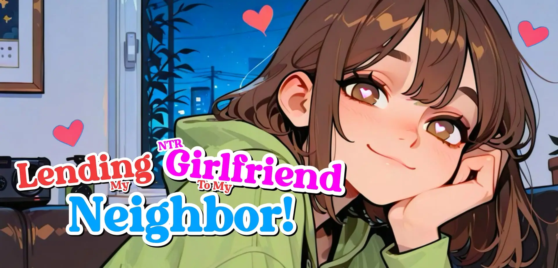 Lending My NTR Girlfriend To My Neighbor!