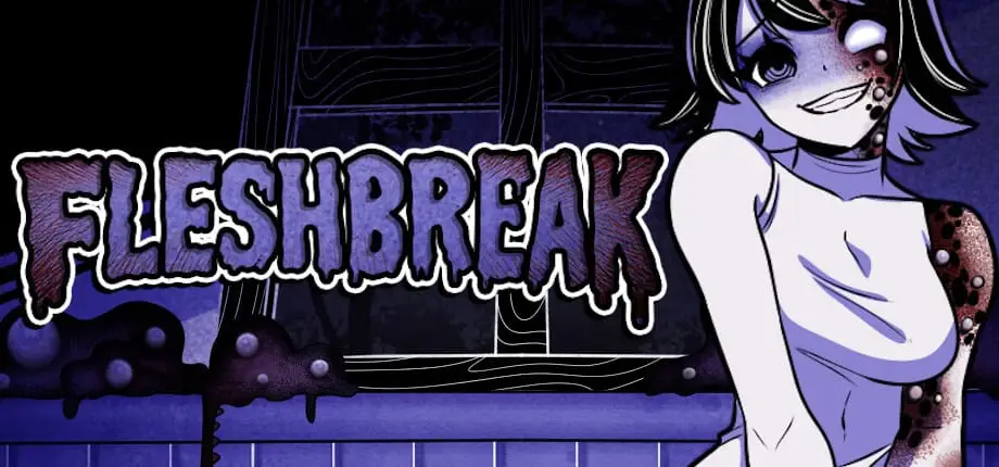 FLESHBREAK