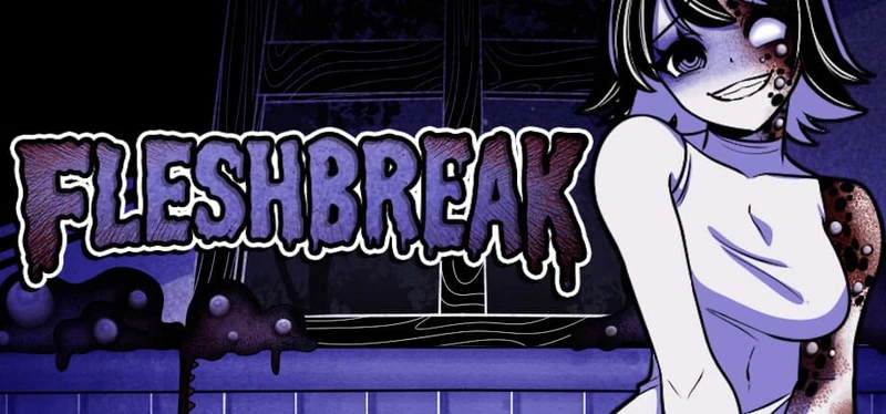 FLESHBREAK