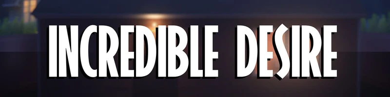 Incredible Desire