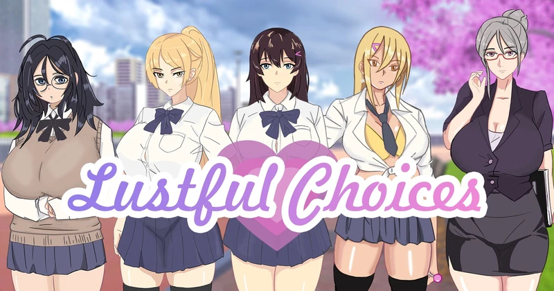 Lustful Choices