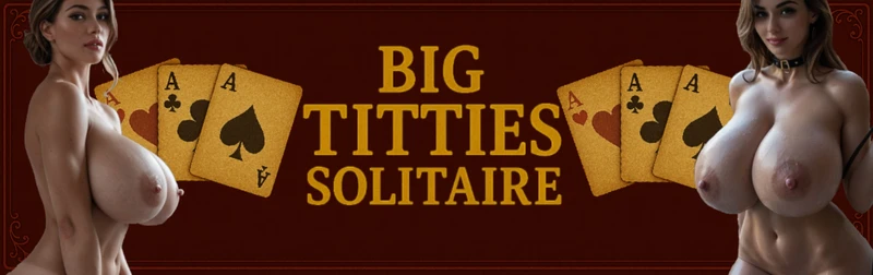 Big Titties Solitaire - NSFW Card Game