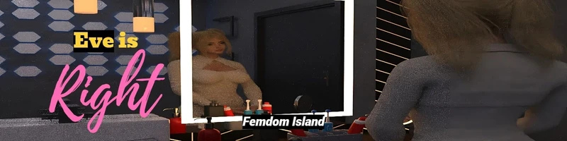 Eve Is Right: Femdom Island Chapter 1