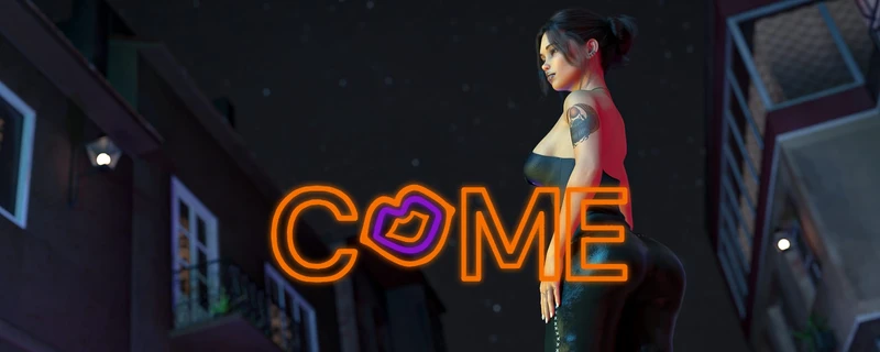 COME