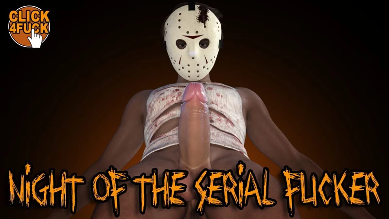 Click 4 Fuck 08: Night of the Serial Fucker
