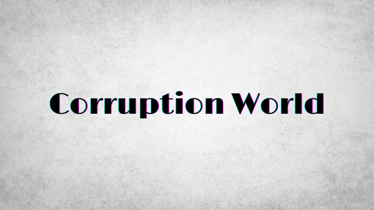 Corruption World