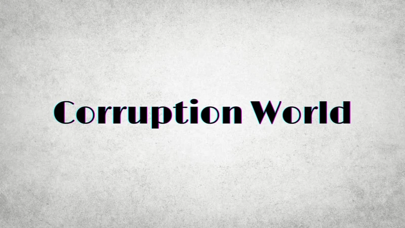 Corruption World