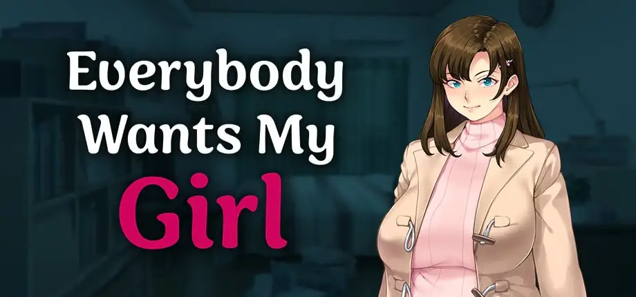 Everybody Wants My Girl