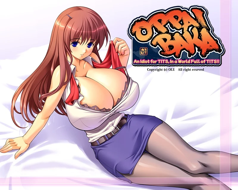 Oppai Baka ~An Idiot for TITS, In a World Full of TITS!!~