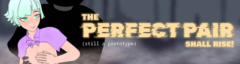 The Perfect Pair Shall Rise!