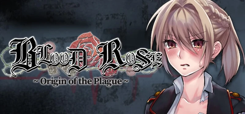 Blood Rose ~ Origin of the Plague