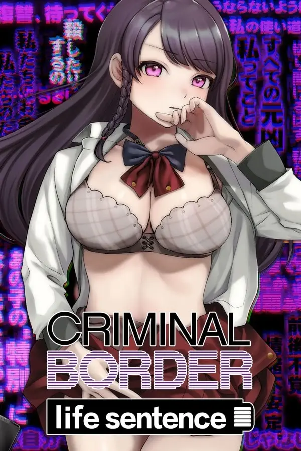 Criminal Border—Life Sentence