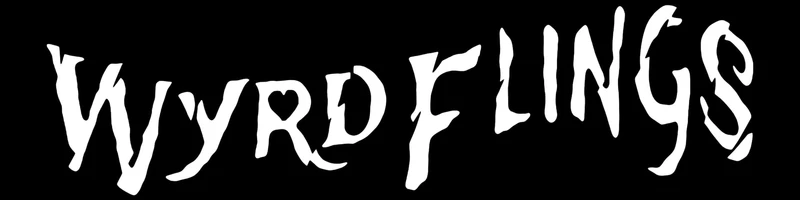 Wyrd Flings