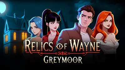Relics of Wayne: Greymoor