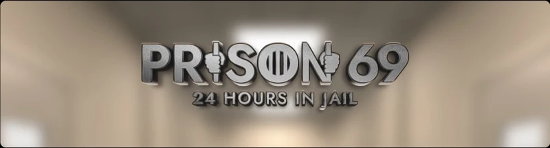 Prison 69 24 Hours In Jail