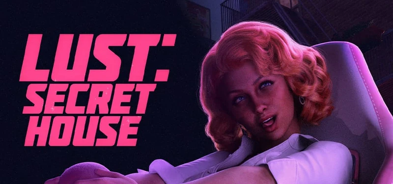 Lust:Secret House