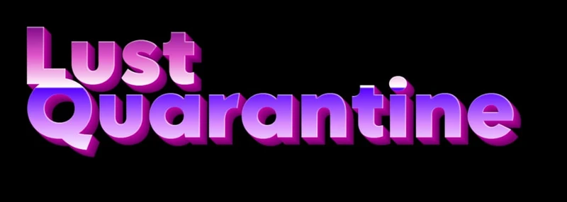 Lust Quarantine