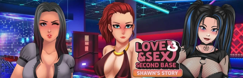 Love & Sex: Second Base - Shawn's story