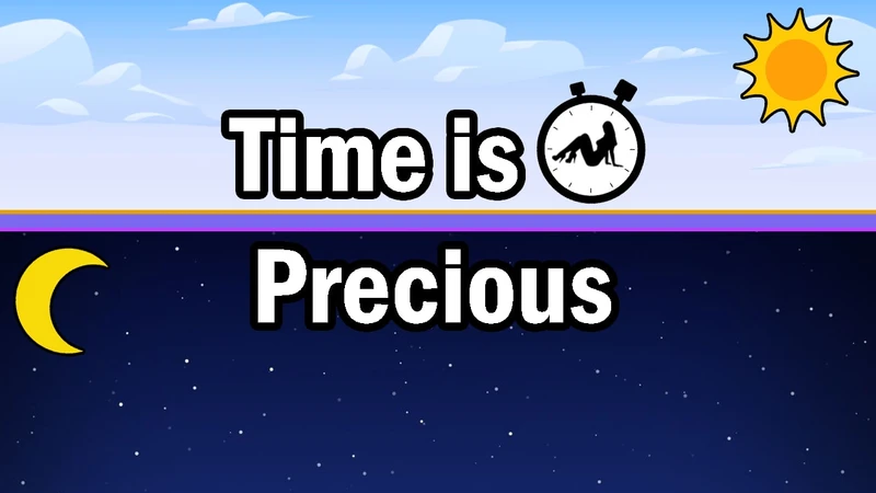Time Is Precious